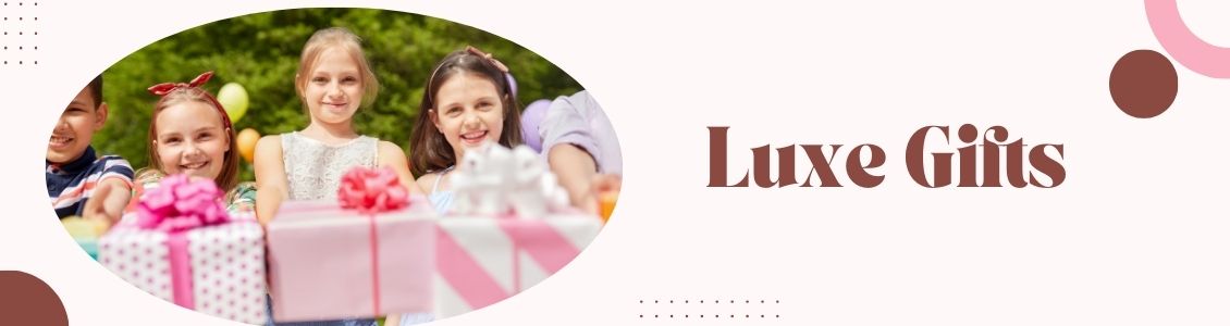 LUXE GIFTS